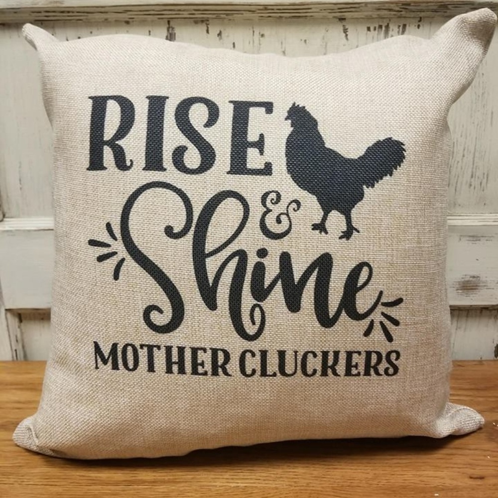 Rise and Shine Mother Cluckers 18x18 Throw Pillow - Picture 1 of 1